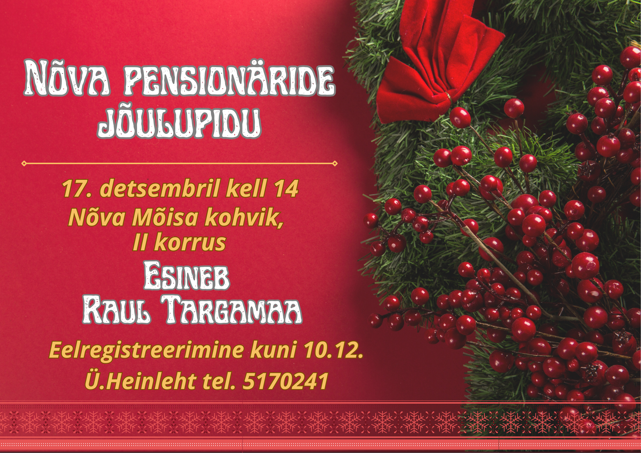 Nõva pensionäride jõulupidu toimub 17. detsembril kell 14 Nõva Mõisa kohviku II korrusel. Esineb Raul Targamaa. Eelregistreerimine kuni 10. detsembrini: Ülle Heinleht, tel 5170 241.