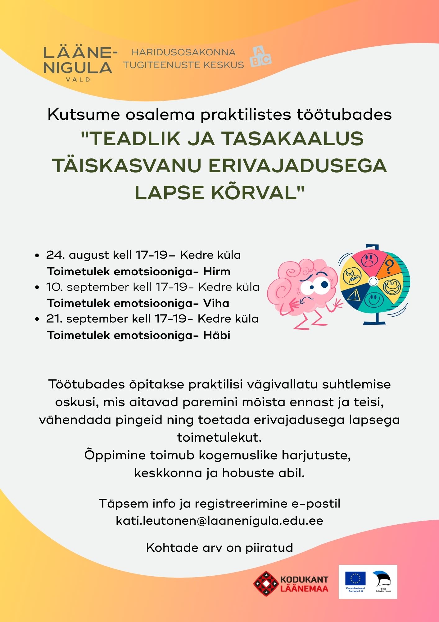 Töötubades õpitakse praktilisi vägivallatu suhtlemise oskusi, mis aitavad paremini mõista ennast ja teisi, vähendada pingeid ning toetada erivajadusega lapsega toimetulekut. Õppimine toimub kogemuslike harjutuste,  keskkonna ja hobuste abil.