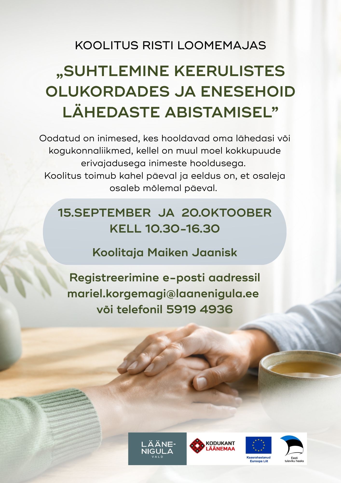 Registreerimine e-posti aadressil mariel.korgemagi@laanenigula.ee  või telefonil 5919 4936