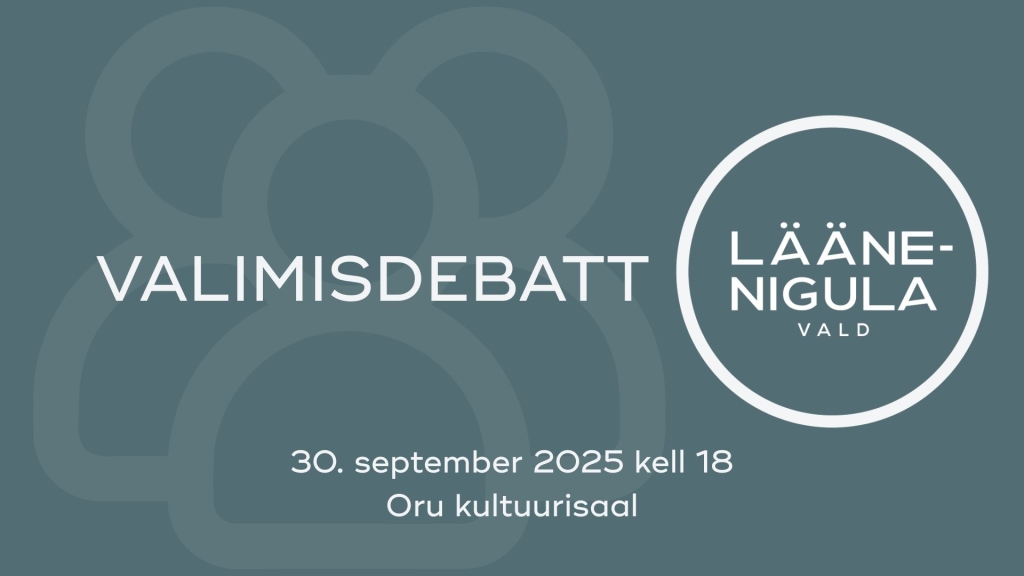 Lääne-Nigula vallavolikogu kandidaatide valimisdebatt 30.09.2025 kell 18 Oru kultuurisaalis