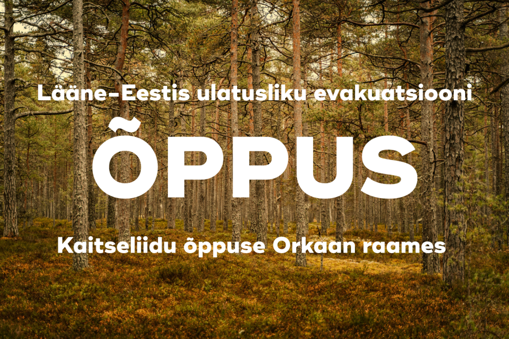 Lääne-Eestis ulatusliku evakuatsiooni ÕPPUS Kaitseliidu õppuse Orkaan raames 
