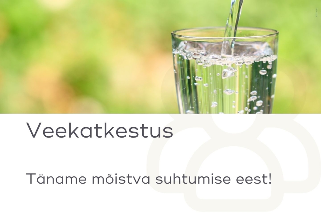 Veekatkestus! Täname mõistva suhtumise eest!
