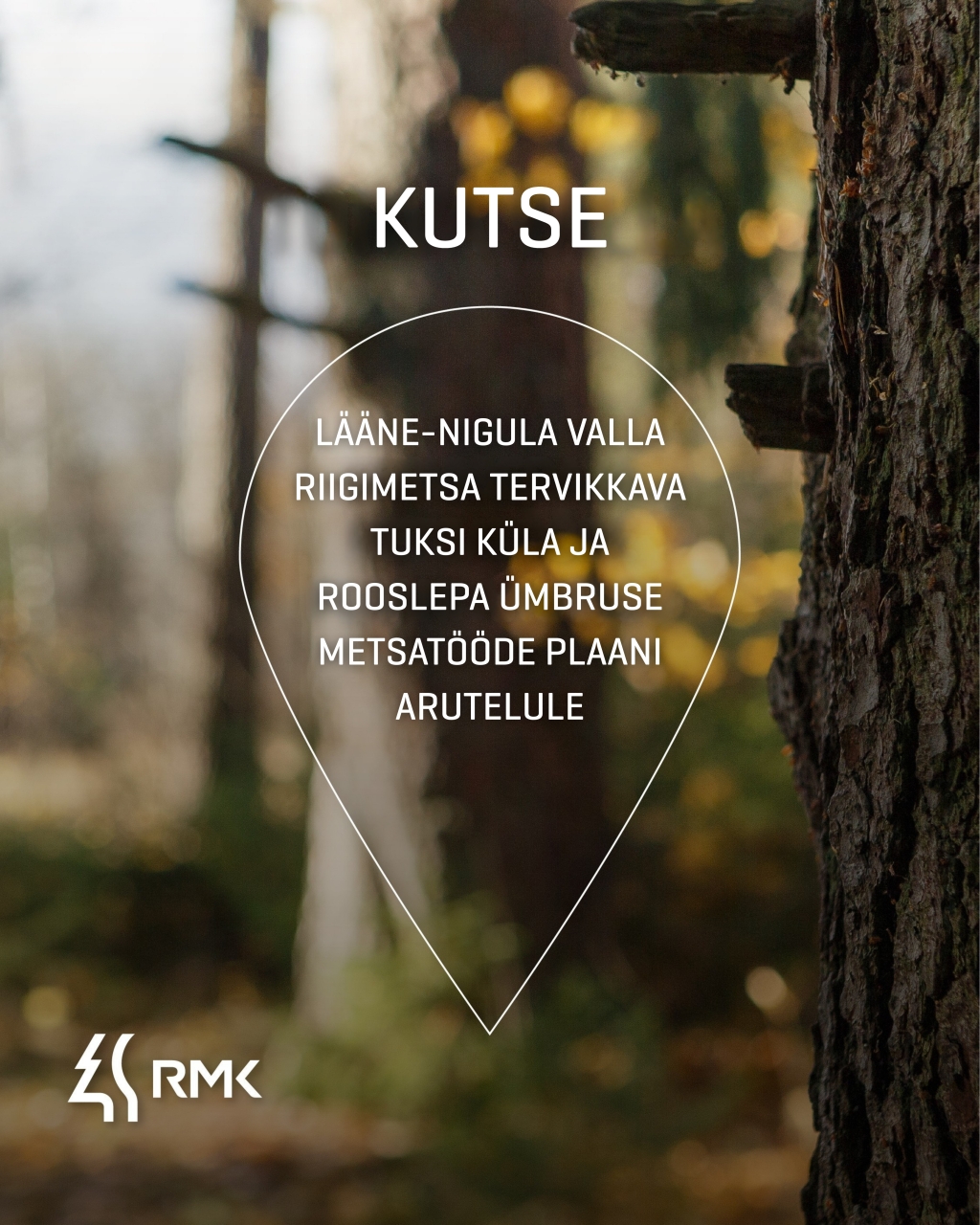 Kutse Lääne-Nigula valla tervikkava Tuksi küla ja Rooslepa kabeli ümbruse kogukonnaala metsatööde plaani arutelule