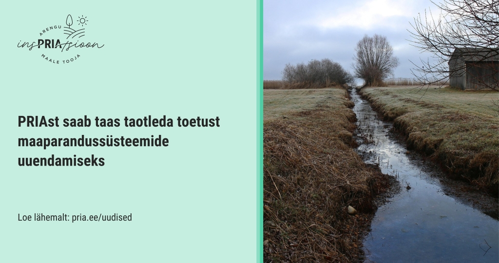PRIAst saab taas taotleda toetust maaparandussüsteemide uuendamiseks