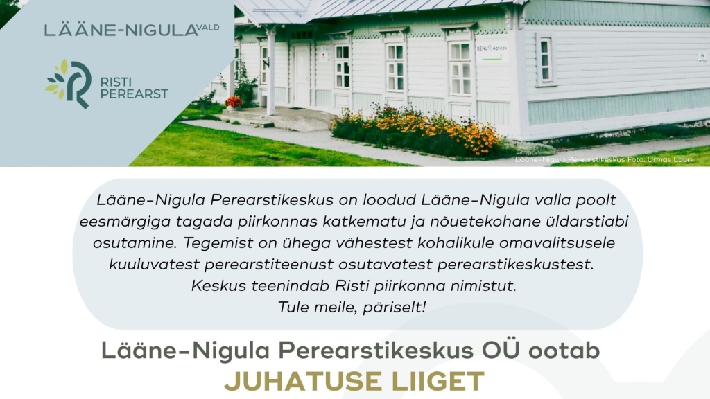 Lääne-Nigula Perearstikeskus OÜ ootab  juhatuse liiget