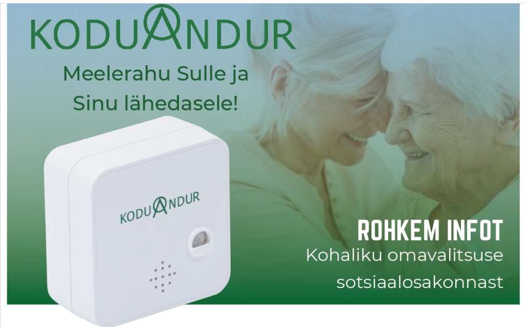 Valge Koduanduri liikumisandur koos tekstiga „KODUANDUR – Meelerahu Sulle ja Sinu lähedasele!“ ning taustal kaks naeratavat eakat naist. Paremal tekst: „Rohkem infot kohaliku omavalitsuse sotsiaalosakonnast.“