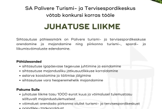 Palivere Turismi- ja Tervisespordikeskus otsib oma meeskonda juhatuse liiget, kes aitab kujundada keskuse tulevikku, arendada teenuseid ning muuta armastatud liikumispaiga veelgi nähtavamaks ja atraktiivsemaks.