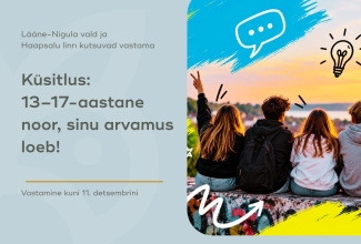 Küsitlus: 13–17-aastane noor, sinu arvamus loeb! Vastamine kuni 11.detsembrini